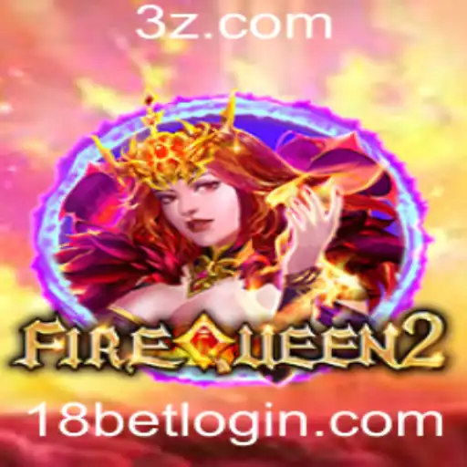 Explorando o Excitante Mundo de FireQueen2: O Jogo de Slot Estrelando 18bet